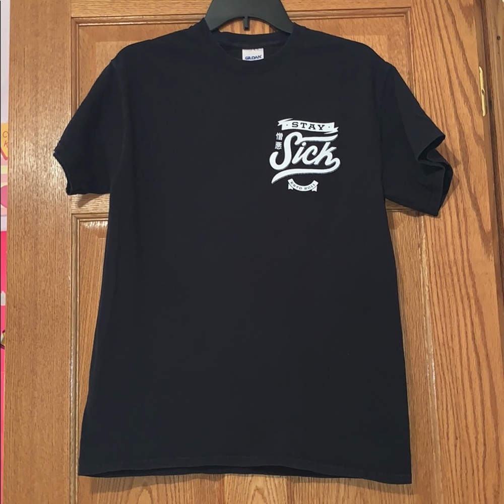 “Stay Sick” by Gildan Tee